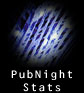 Pubnight Stats